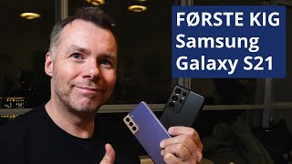 Samsung Galaxy S21serien  FØRSTE KIG  S21 Ultra S21 og S21 [upl. by Aryk]