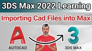 3DS Max 2022 Tutorial  Importing CAD files into 3DS Max [upl. by Chien179]