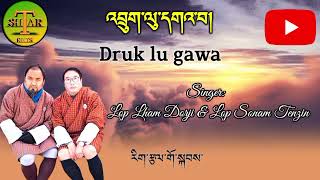 Druk Lu Gawa By lop Lham Dorji amp Lop Sonam Tenzin please subscribe my YouTube channel la [upl. by Betthezel]