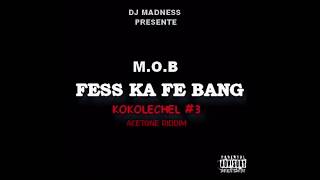 DJ MADNESS X MOB  Fess ka fe bang acetone riddim [upl. by Yur]