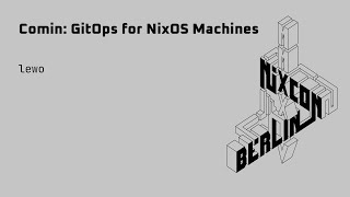 NixCon2024 Comin GitOps for NixOS Machines [upl. by Euqinahc]