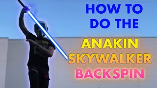 How to do the Anakin Skywalker Backspin LIGHTSABER TUTORIAL [upl. by Ashjian761]