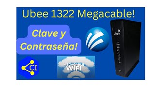 Cambiar Nombre Y Contraseña Modem Ubee 1322 Megacable [upl. by Zehc]