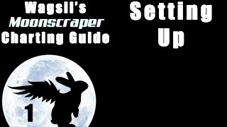 Wagsiis Moonscraper Charting Guide How to make Clone Hero Charts  Episode 1 [upl. by Uriia472]