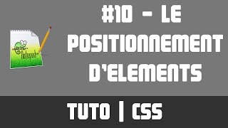 TUTO CSS  10 Le positionnement déléments [upl. by Reynold556]