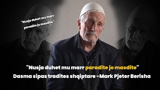 quotNusja duhet mu marr paradite jo masditequot Dasma sipas tradites shqiptare Mark Pjeter Berisha [upl. by Silyhp585]