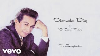 Diomedes Díaz El Cocha Molina  Tu Cumpleaños Cover Audio [upl. by Leorsiy]