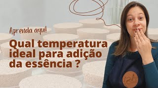 Qual temperatura ideal para adição da essência na cera parafina [upl. by Basilius875]