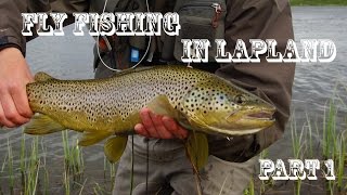 Fly fishing in Lapland part 1  Fjällflugfiske i Lappland del 1 [upl. by Sirahc]