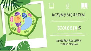 Biologia klasa 5 Komórka roślinna i bakteryjna Uczymy się razem [upl. by Hazmah203]