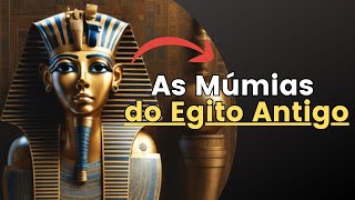 As múmias do Egito Antigo Um Legado Imortal [upl. by Yllek]