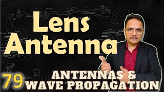 Lens Antenna Basics Structure Working Principle Types amp Zoned Lens Antenna Explained [upl. by Klingel417]