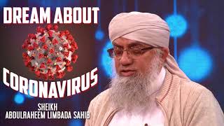 DREAM ABOUT CORONAVIRUS  Sheikh AbdulRaheem Limbada Sahib [upl. by Ahsael]