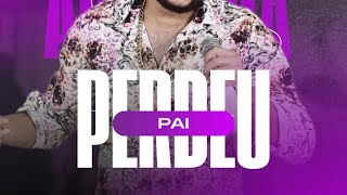 PERDEU PAI  PABLO  TAYRONE [upl. by Tnert]