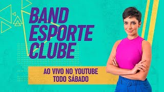 AO VIVO BAND ESPORTE CLUBE  14092024 [upl. by Arraes13]