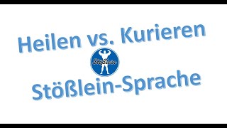 Heilen vs Kurieren  Stößlein Sprache [upl. by Felix]