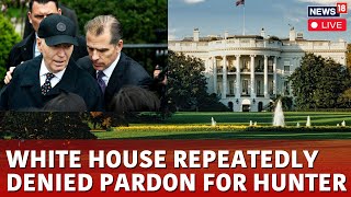 Joe Biden Pardons Son Controversy  White House Denied Hunter Biden Pardon  US News  N18G [upl. by Brent]