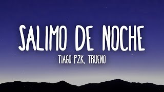 Tiago PZK Trueno Salimo de Noche Letra 1 hora de [upl. by Tuck394]