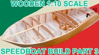 Italian Speedboat Scale Model 110 Scratch Build Part 3 [upl. by Enitram]