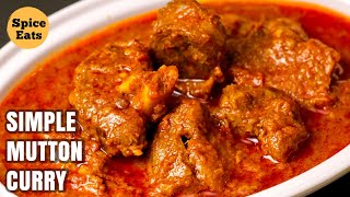 SIMPLE MUTTON CURRY RECIPE FOR BEGINNERS  QUICK AND EASY MUTTON CURRY [upl. by Odrarej]