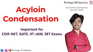 Acyloin Condensation  The Magic Of Chemistry  CSIRNET  GATE  IITJAM  SET  Sanket Deshpande [upl. by Atiuqcaj]