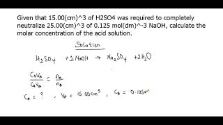 Given that 1500cm3 of H2SO4 was required to completely neutralize 2500cm3 of 0125moldm3 NaOH [upl. by Onitrof]