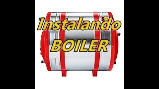 Instalação de Boiler 1 [upl. by Oirasor26]