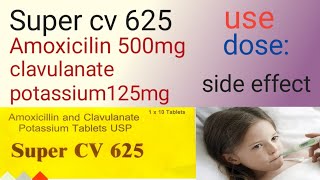 Super cv 625antibioticsabtibiotics medicineamoxicilin and clavulanateusedoseshide effectbhush [upl. by Ilellan]