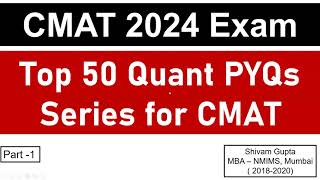 CMAT 2024 Exam Top 50 Quants PYQ Series for CMAT  Part 1  Mission JBIMS Mumbai [upl. by Kaela]