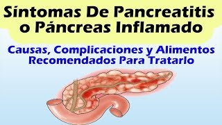 Síntomas De Pancreatitis Causas Complicaciones y Alimentos Recomendados Para Tratarla [upl. by Ehc]