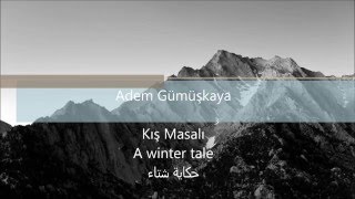 Adem Gümüşkaya  Kış Masalı Translated [upl. by Sheppard]