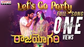 Lets Go Party Full Song RaajahyogamSai Ronakh Meenakshi DixitRam Ganapathi M M Sreelekha Arun [upl. by Daley488]