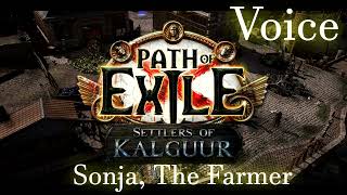 Path of Exile Voice  Sonja The Farmer Settlers of Kalguur 325 [upl. by Yreffeg]