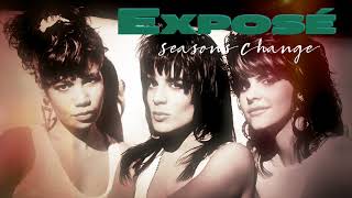 Exposé  Seasons Change 12 Version Remastered [upl. by Marozas]