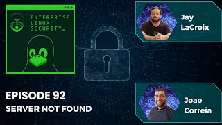 Enterprise Linux Security Episode 92 – Server Not Found [upl. by Amimej479]