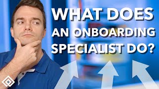 What Does an Onboarding Specialist Do [upl. by Ifen]