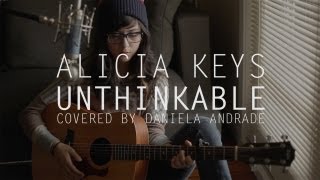 Alicia Keys  Unthinkable COVER by Daniela Andrade [upl. by Dole436]