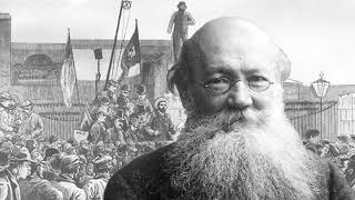 Peter Kropotkin  Syndicalism and Anarchism  1908 [upl. by Ozmo]