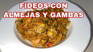 FIDEOS CON ALMEJAS Y GAMBAS [upl. by Yrocal]