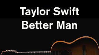 Better Man Acoustic Karaoke  Taylor Swift [upl. by Evanthe342]