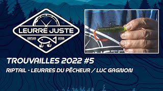 TROUVAILLES 2022  Capsule 5  RIPtail  Leurres du pêcheur  Luc Gagnon [upl. by Haden]