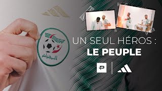 Un seul héros le peuple  En Immersion avec l’équipe nationale d’Algérie 🇩🇿 [upl. by Godrich]