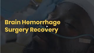 Brain Hemorrhage Surgery Recovery  Lyfboat [upl. by Aerdnahs]