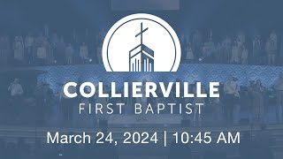 Collierville First Baptist Church  March 24 2024 [upl. by Edrea]