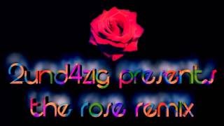 Bette Midler  The Rose 2und4zig Remix [upl. by Eba640]