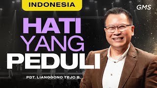 Indonesia  Hati Yang Peduli  Pdt Lianggono Tejo B Official GMS Church [upl. by Yelich833]