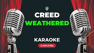 Creed  Weathered KARAOKE [upl. by Zephan]