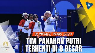 Hasil Olimpiade Paris Tim Panahan Putri Indonesia Terhenti di 8 Besar Usai Kalah dari China [upl. by Ennovad561]