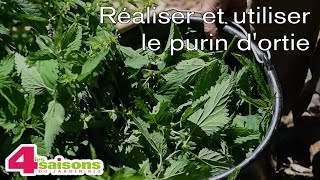 Réaliser et utiliser un purin dortie  Le conseil des 4 Saisons du jardin bio [upl. by Phippen]