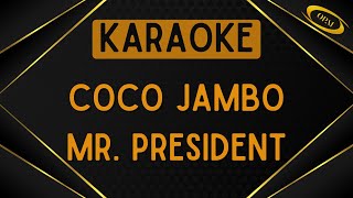 Mr President  Coco Jambo Karaoke [upl. by Ydennek246]